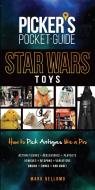 Pocket Guide Star Wars Toys di Mark Bellomo edito da F&W Publications Inc