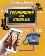 Technology Timelines: Telephones and Mobiles di Tom Jackson edito da Hachette Children's Group