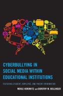 Cyberbullying in Social Media within Educational Institutions di Horowitz edito da R01