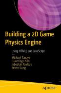 Building a 2D Game Physics Engine di Michael Tanaya edito da Apress