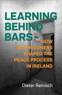 Learning Behind Bars di Deiter Reinisch edito da University Of Toronto Press