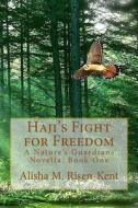 Haji's Fight for Freedom di Alisha M. Risen-Kent edito da Createspace