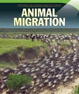 Animal Migration di Holden Strauss edito da POWERKIDS PR