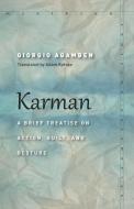 Karman: A Brief Treatise on Action, Guilt, and Gesture di Giorgio Agamben edito da STANFORD UNIV PR