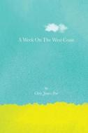 A Week on the West Coast di Chris James Peet edito da Createspace