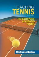Teaching Tennis Volume 2 di Martin van Daalen edito da Xlibris