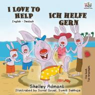 I Love to Help Ich helfe gern di Shelley Admont, Kidkiddos Books edito da KidKiddos Books Ltd.