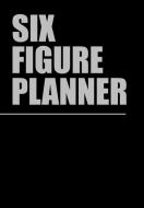 Six Figure Planner di Shawn Boston edito da Xlibris