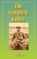 The Complete Golfer di Harry Vardon edito da INTL LAW & TAXATION PUBL