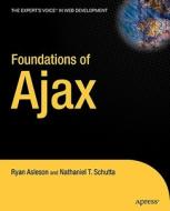 Foundations of Ajax di Nathaniel Schutta edito da Apress