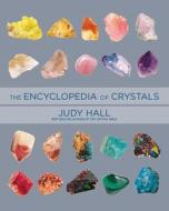 Encyclopedia of Crystals, Revised and Expanded di Judy Hall edito da FAIR WINDS PR