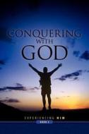 Conquering with God di Robert A. Hanson edito da Xulon Press