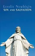 Sin and Salvation di Lesslie Newbigin edito da Wipf and Stock Publishers