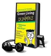 Green Living for Dummies [With Headphones] di Yvonne Jeffery, Liz Barclay, Michael Grosvenor edito da Findaway World