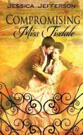 Compromising Miss Tisdale di Jessica Jefferson edito da Soul Mate Publishing