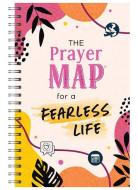 The Prayer Map for a Fearless Life di Compiled By Barbour Staff edito da BARBOUR PUBL INC