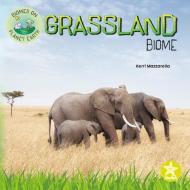 Grassland Biome di Kerri Mazzarella edito da STARFISH