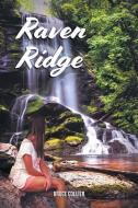Raven Ridge di Bruce Collier edito da LIGHTNING SOURCE INC
