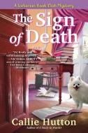 The Sign of Death: A Victorian Book Club Mystery di Callie Hutton edito da CROOKED LANE BOOKS