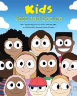 Kids Safe And Secure di Marlin Mary Frances Marlin edito da Health Options
