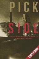 Pick a Side (Edited Edition) di Timothy Hale Sr, David Grant edito da BOOKBABY