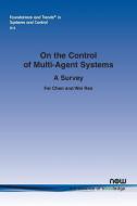 On the Control of Multi-Agent Systems di Fei Chen edito da Now Publishers