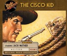 Cisco Kid, Volume 2 di O. Henry edito da Radio Archives on Dreamscape Audio