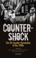 Counter-Shock: The Oil Counter-Revolution of the 1980s edito da I B TAURIS
