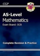 AS Level Maths OCR Complete Revision & Practice di CGP Books edito da Coordination Group Publications Ltd (CGP)