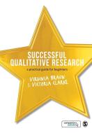 Successful Qualitative Research di Victoria Clarke, Virginia Braun edito da Sage Publications Ltd.