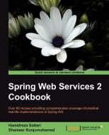 Spring Web Services Cookbook di Hamidreza Sattari, Shameer Kunjumohamed edito da Packt Publishing