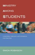 Ministry Among Students di Simon Robinson edito da SCM Press