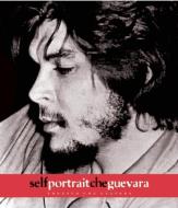 Self-portrait di Che Guevara edito da Ocean Press