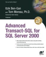 Advanced Transact-SQL for SQL Server 2000 di Itzik Ben-Gan, Tom Moreau edito da Apress