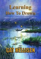 Learning How To Drown di Cat Hellisen edito da NewCon Press