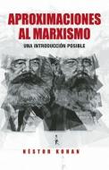 Aproximaciones Al Marxismo di Nstor Kohan edito da Ocean Press