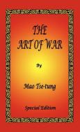 The Art of War by Mao Tse-Tung - Special Edition di Mao Tse-Tung edito da EL PASO NORTE PR