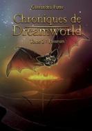 Chroniques de Dreamworld di Cassandra Patte edito da Books on Demand