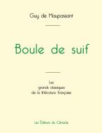 Boule de suif de Maupassant (édition grand format) di Guy de Maupassant edito da Les éditions du Cénacle