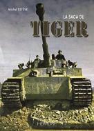 La Saga Du Tiger di Michel Esteve edito da Editions Heimdal