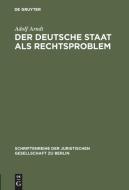 Der deutsche Staat als Rechtsproblem di Adolf Arndt edito da De Gruyter