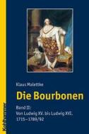 Die Bourbonen 2 di Klaus Malettke edito da Kohlhammer W.