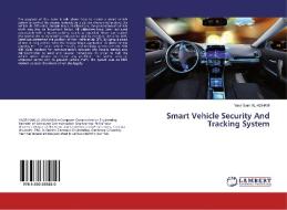Smart Vehicle Security And Tracking System di Yasir Isam Al-Adhami edito da LAP LAMBERT Academic Publishing