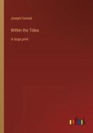 Within the Tides di Joseph Conrad edito da Outlook Verlag