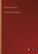 Poems of the Pilgrims di Zilpha Harlow Spooner edito da Outlook Verlag