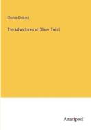 The Adventures of Oliver Twist di Charles Dickens edito da Anatiposi Verlag