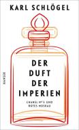 Der Duft der Imperien di Karl Schlögel edito da Hanser, Carl GmbH + Co.