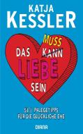 Das muss Liebe sein di Katja Kessler edito da Diana Taschenbuch