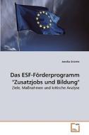 Das ESF-Förderprogramm "Zusatzjobs und Bildung" di Jessika Grünitz edito da VDM Verlag