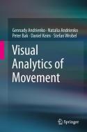 Visual Analytics of Movement di Gennady Andrienko, Natalia Andrienko, Peter Bak, Daniel Keim, Stefan Wrobel edito da Springer-Verlag GmbH